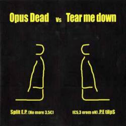 Opus Dead : Opus Dead - Tear me Down Opus Dead : Opus Dead - Tear me Down